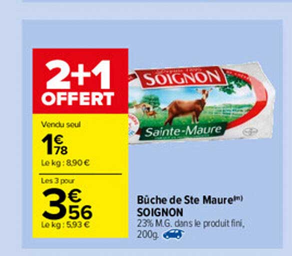 bûche de ste maure soignon 2+1 offert
