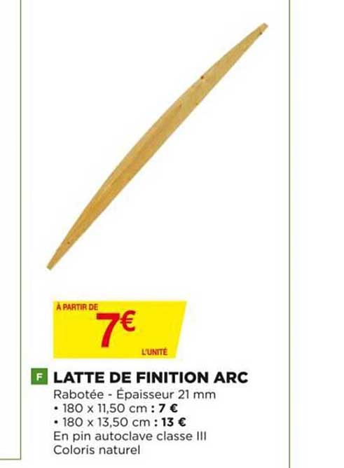 latte de finition arc