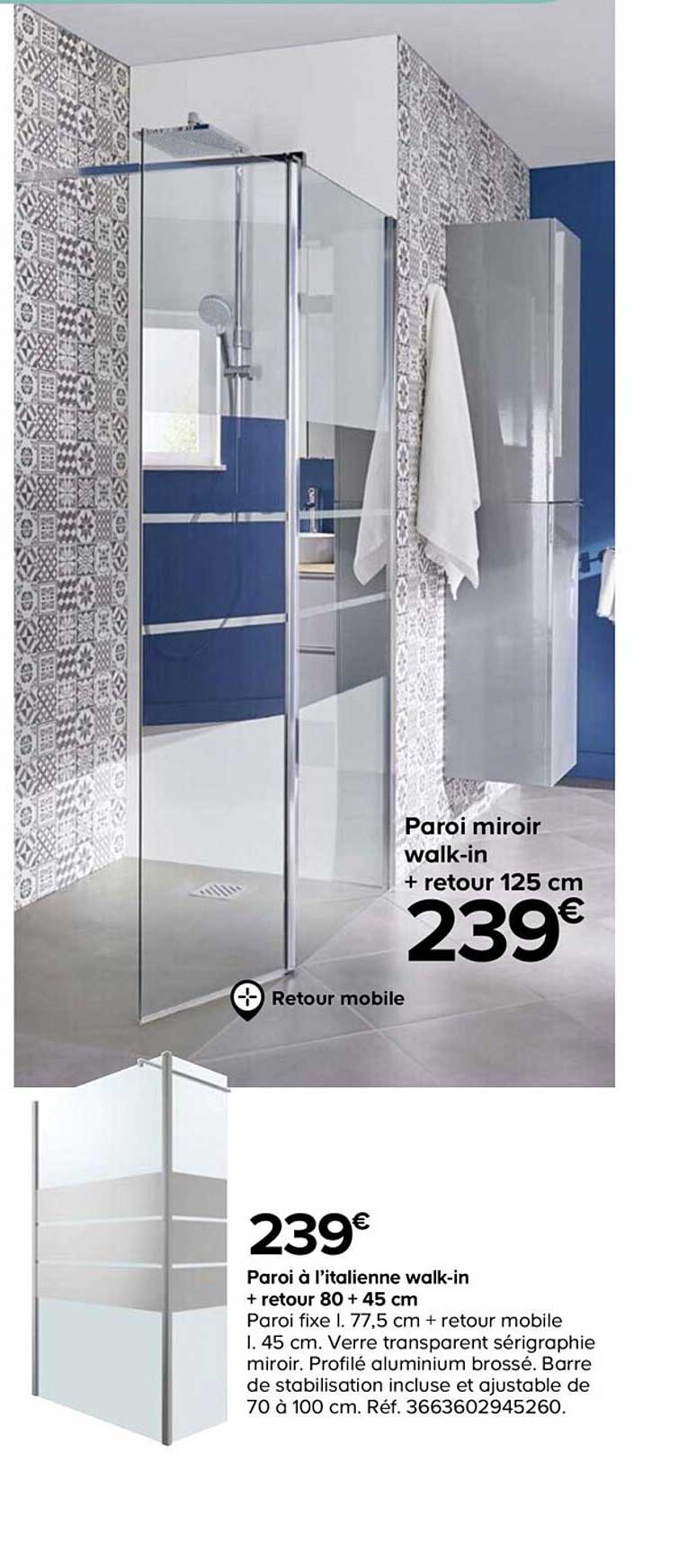 paroi à l'italienne walk-in + retour 80 + 45 cm