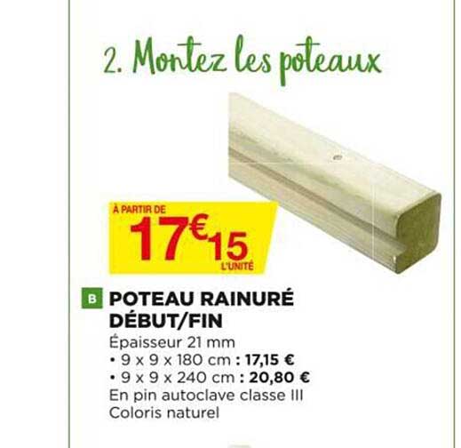 poteau rainuré début - fin