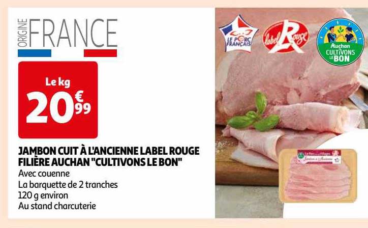 jambon cuit à l'ancienne label rouge filière auchan "cultivons le bon"