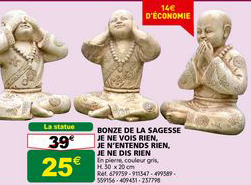 bonze de la sagesse je ne vois rien je n'entends rien je ne dis rien