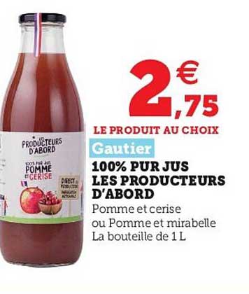 100% pur jus les producteurs d'abord gautier