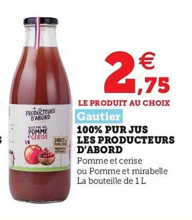100% pur jus les producteurs d'abord gautier