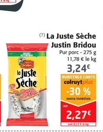 la juste sèche justin bridou pur porc