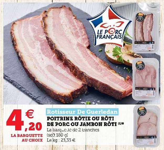 poitrine rôtie ou rôti de porc ou jambon rôti rotisseur de guerledan