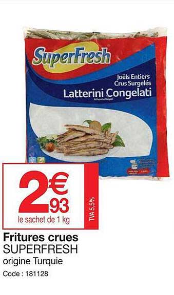 fritures crues superfresh