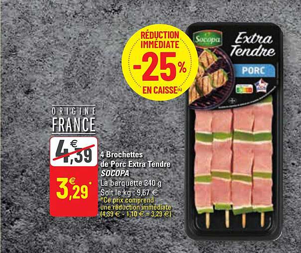 4 Brochettes De Porc Extra Tendre Socopa
