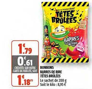 bonbons barres de rire têtes brûlées