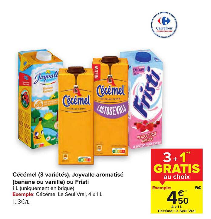 cécémel (3 variétés), joyvalle aromatisé (banane ou vnaille) ou fristi