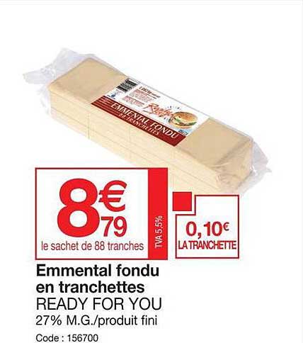 emmental fondu en tranchettes ready for you