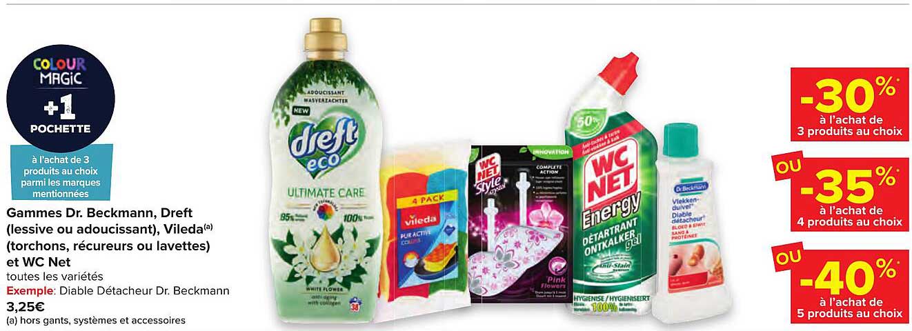 gammes dr. beckmann, dreft (lessive ou adoucissant) , vileda (tochons, récureurs ou lavettes) et wc net