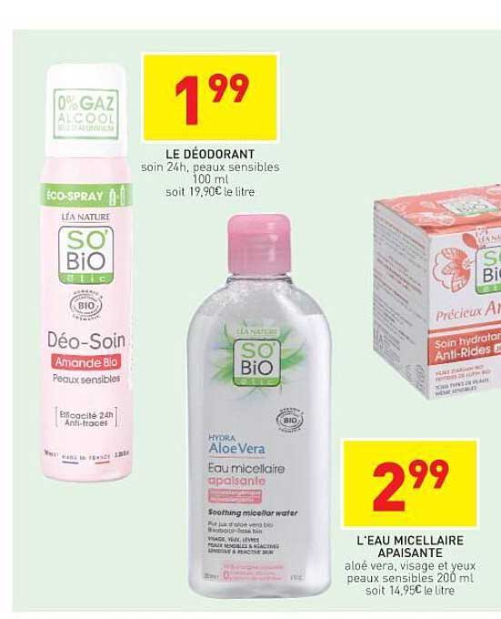 le déodorant so'bio étic, l'eau micellaire apaisante