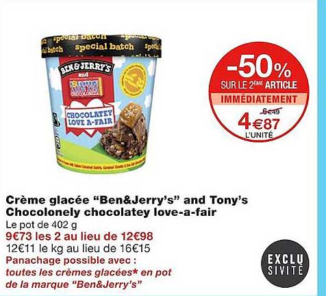 crème glacée "ben & jerry's" and tony's chocolonely chocolatey love-a-fair
