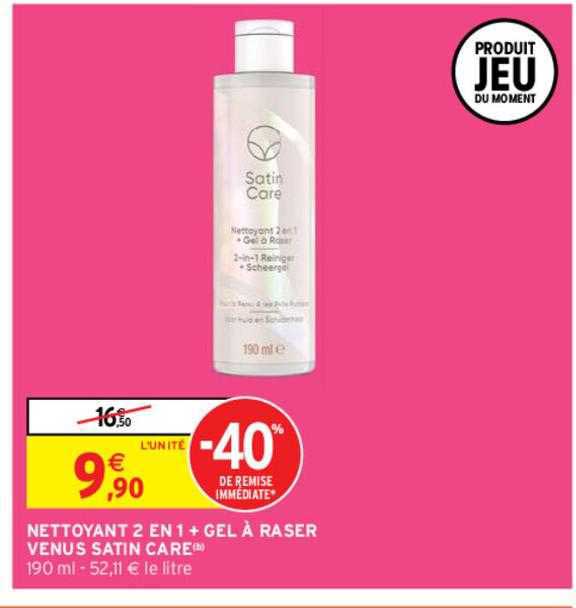 nettoyant 2 en 1 + gel à raser venus satin care