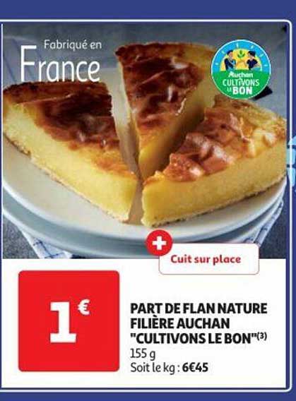 part de flan nature filière auchan "cultivons le bon"