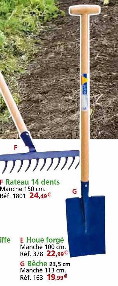 râteau 14 dents, houe forgé, bêche