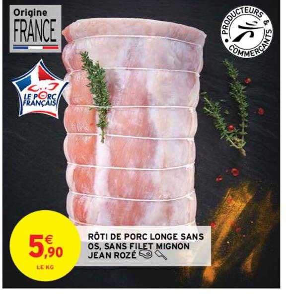 rôti de porc longe sans os, sans filet mignon jean rozé