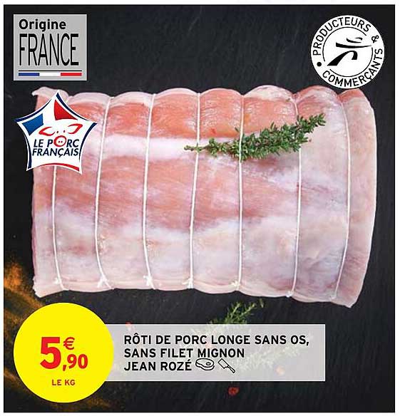 rôti de porc longe sans os, sans filet mignon jean rozé