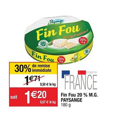 fin fou 20% m.g. paysange 30% de remise immédiate