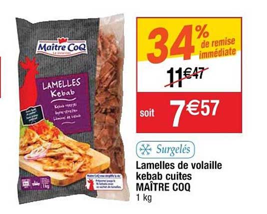lamelle de volaille kebab cuite maître coq 34% de remise immédiate