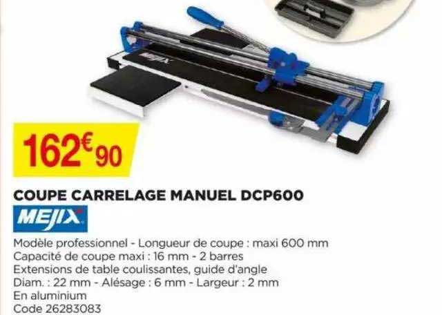 coupe carrelage manuel dcp600 mejix