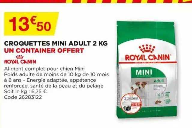 croquette mini adult 2 kg royal canin, un container offert