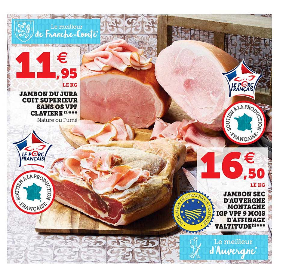 jambon du jura cuit supérieur sans os vpf clavière, jambon sec d'auvergne montagne igp vpf 9 mois d'affinage valtitude