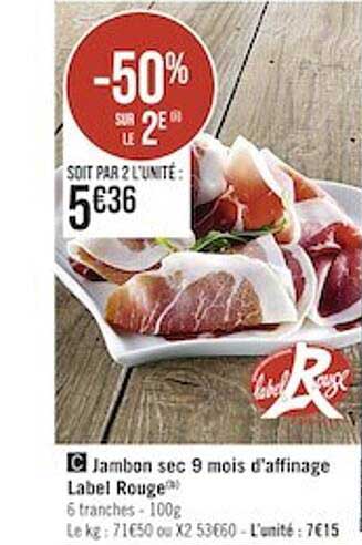 jambon sec 9 mois d'affinage label rouge