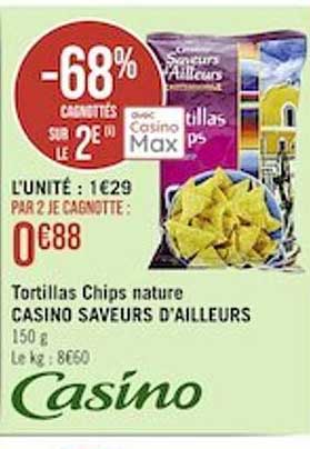 tortillas chips nature casino saveurs d'ailleurs