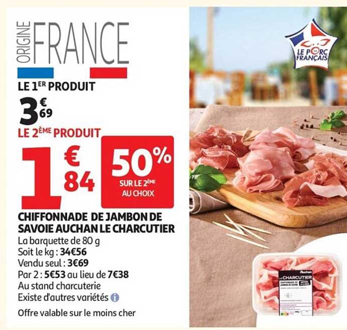 CHIFFONNADE DE JAMBON DE SAVOIE AUCHAN LE CHARCUTIER