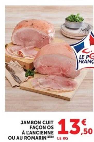 JAMBON CUIIT FAÇON OS À L'ANCIENNE OU AU ROMARIN