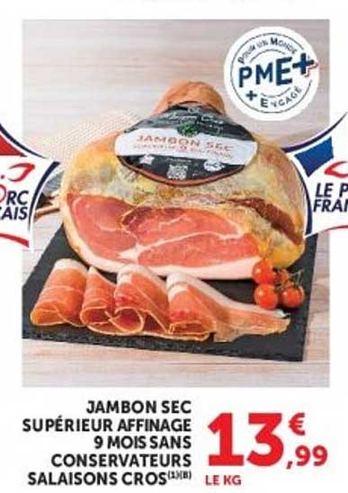 JAMBON SEC SUPÉRIEUR AFFINAGE 9 MOIS SANS CONSERVATEURS