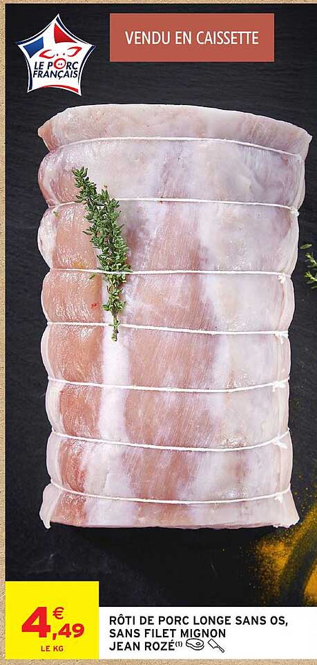 JEAN ROZÉ RÔTI DE PORC LONGE SANS OS