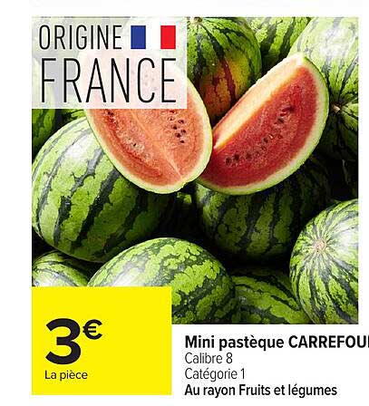 Mini pastèque CARREFOUR