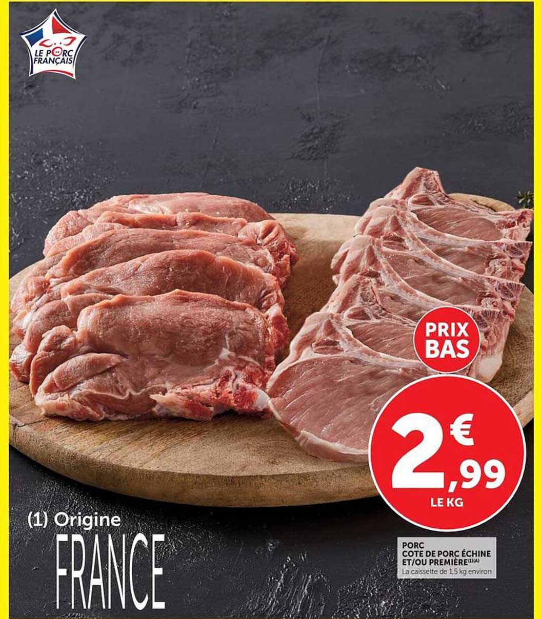 PORC COTE DE PORC ÉCHINE ET/OU PREMIÈRE
