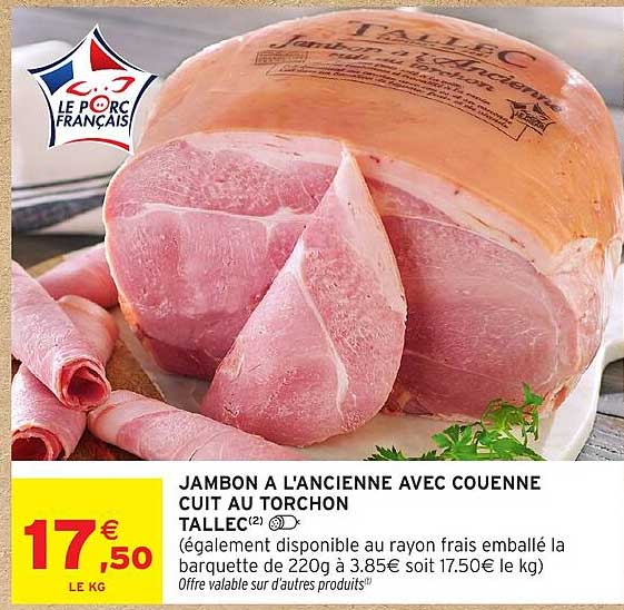 TALLEC JAMBON A L'ANCIENNE AVEC COUENNE CUIT AU TORCHON