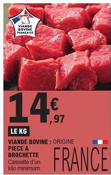 VIANDE BOVINE : ORIGINE PIECE A BROCHETTE