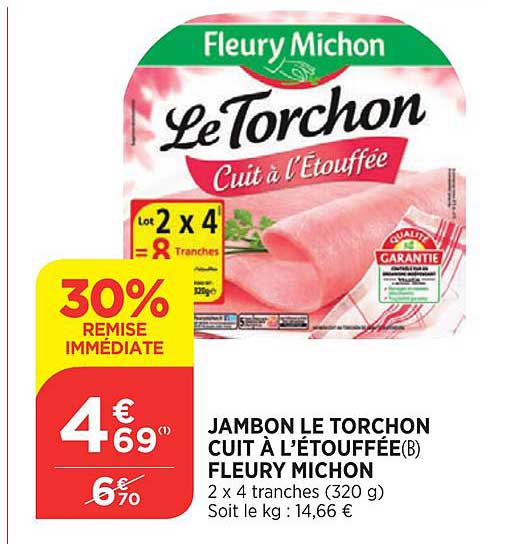 Jambon Le Torchon Cuit à L'étouffée Fleury Michon 30% De Remise Immédiate