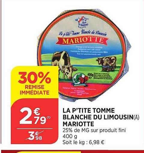 la p'tite tomme mariotte blanche du limousin 30% de remise immédiate