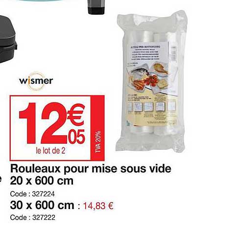 rouleaux pour mise sous vide 20 x 600 cm,30 x 600 cm wismer