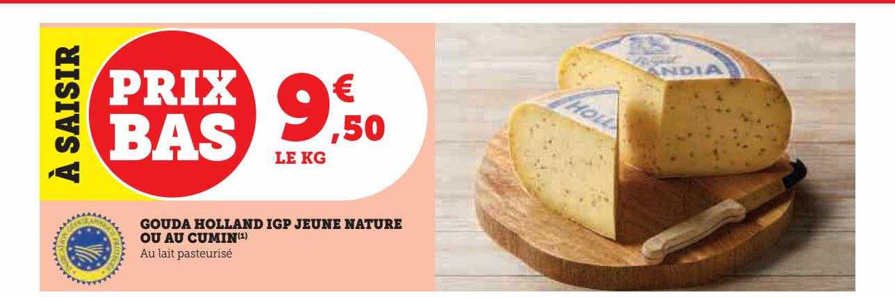 gouda holland igp jeune nature ou au cumin