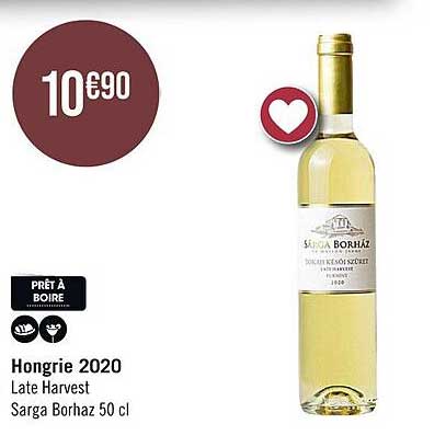 hongrie 2020 late harvest sarga borhaz 50 cl
