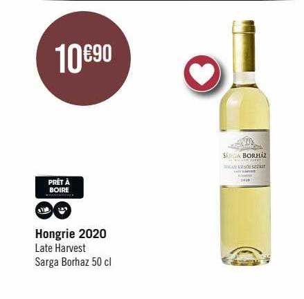 hongrie 2020 late harvest sarga borhaz 50 cl