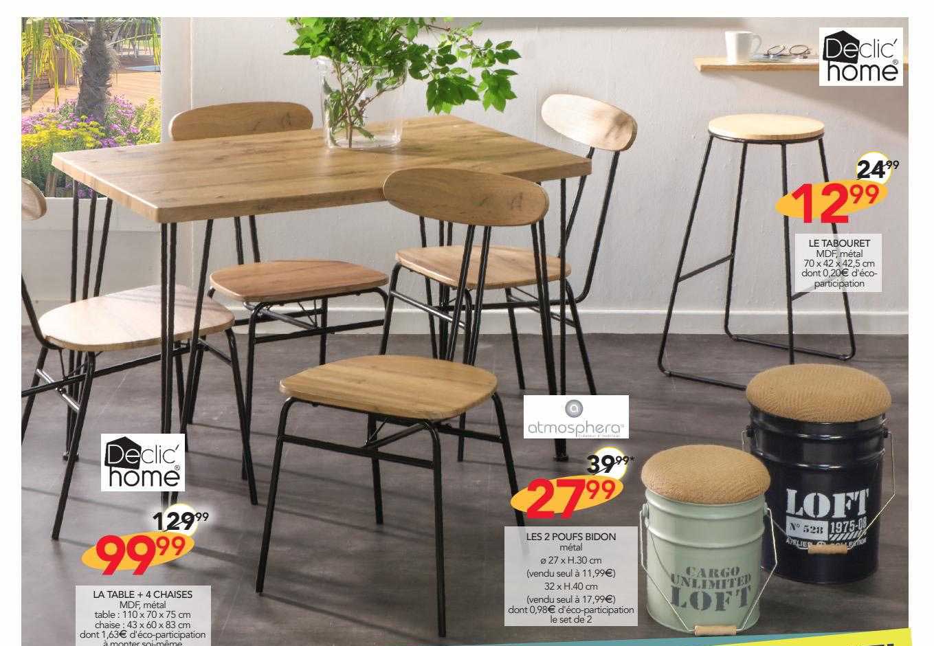 la table + 4 chaises mdf, métal declic' home, les 2 poufs bidon métal atmosphera, le tabouret mdf métal declic' home
