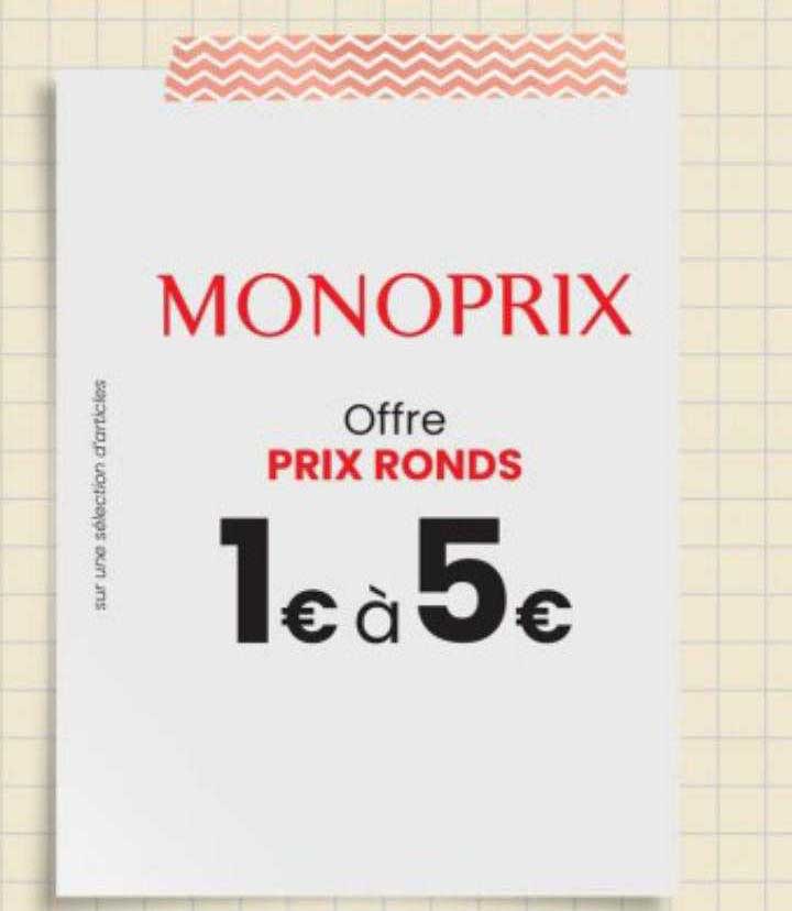 monoprix offre prix ronds