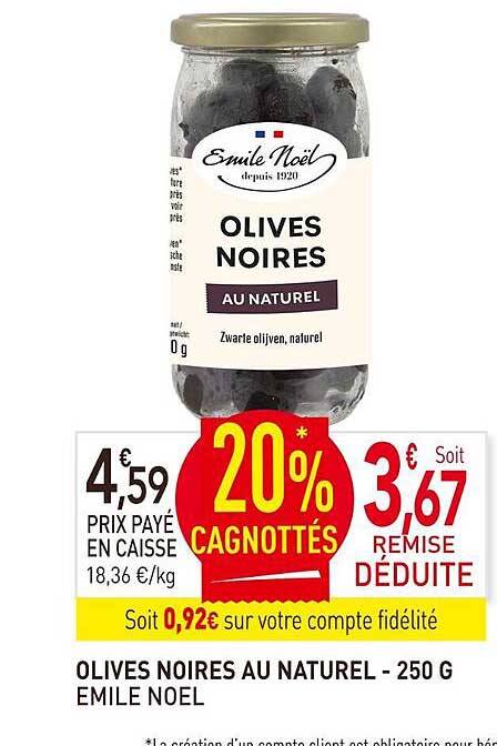 olives noires au naturel emile noël - 250 g