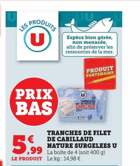 Tranches De Filet De Cabillaud Nature Surgelées U