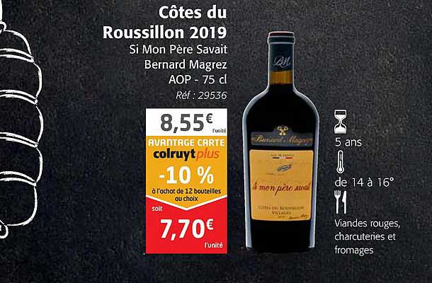côtes du rousillon 2019 si mon père savait bernard magrez