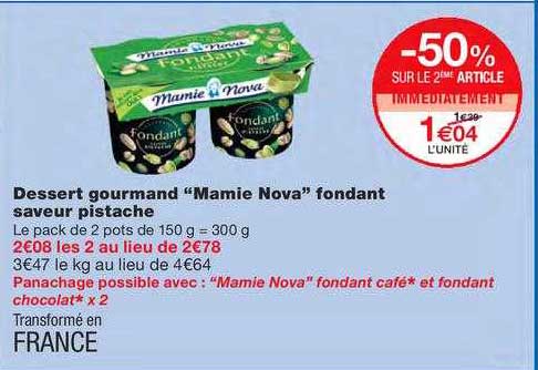 Dessert Gourmand "mamie Nova" Fondant Saveur Pistache